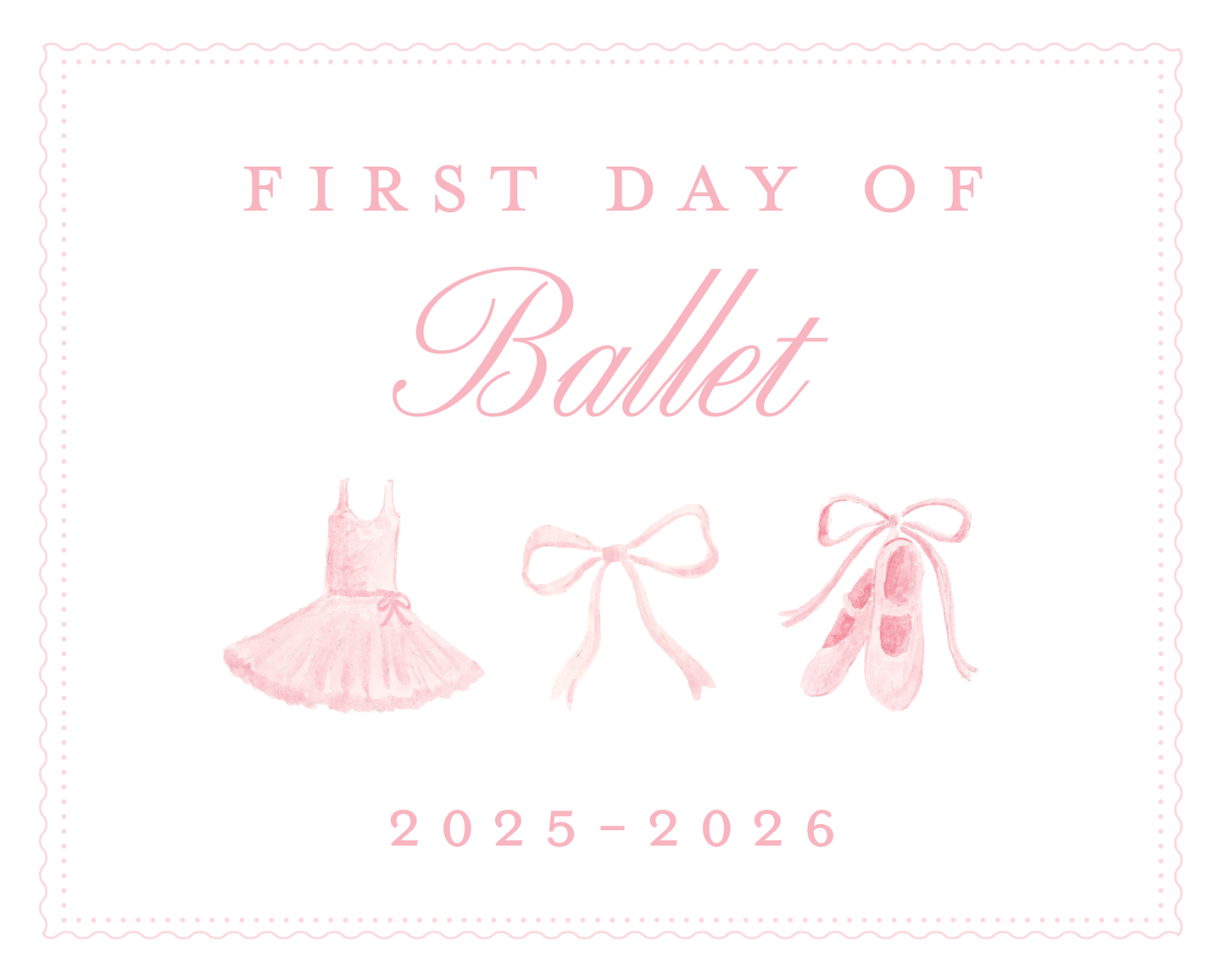 First Day of Ballet Sign