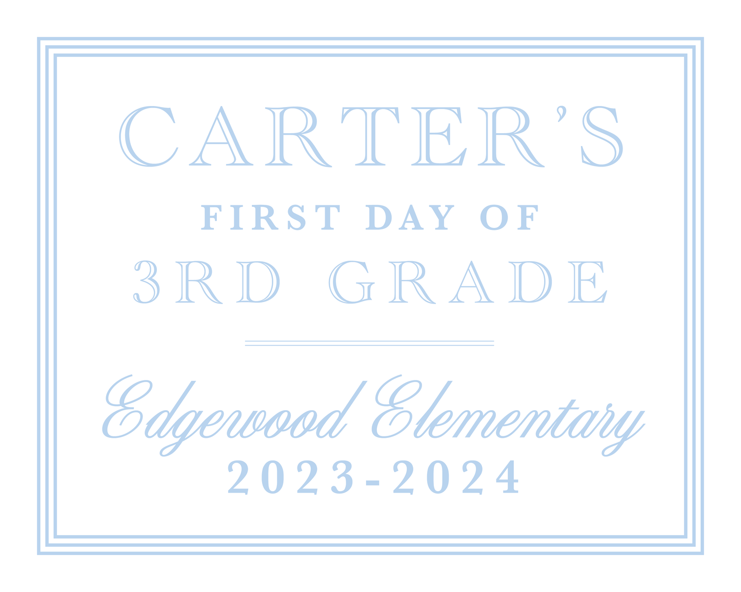 First Day/Last Day Signs - Blue Border