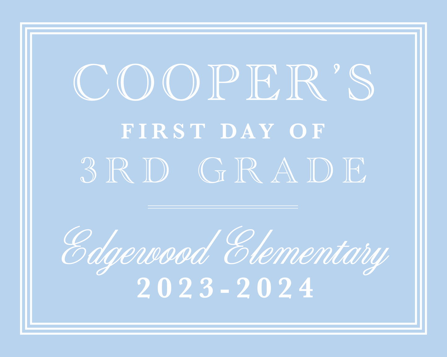 First Day/Last Day Signs - Blue Border