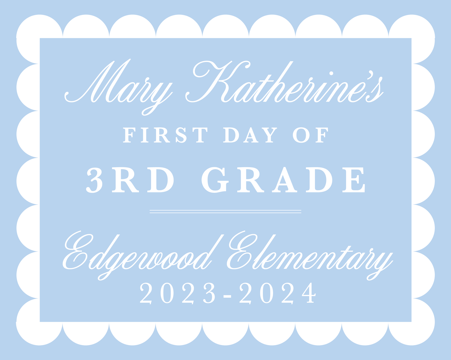 First Day/Last Day Signs - Solid Scallop